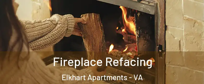 Fireplace Refacing Elkhart Apartments - VA