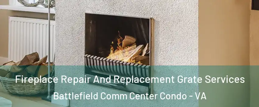 Fireplace Repair And Replacement Grate Services Battlefield Comm Center Condo - VA