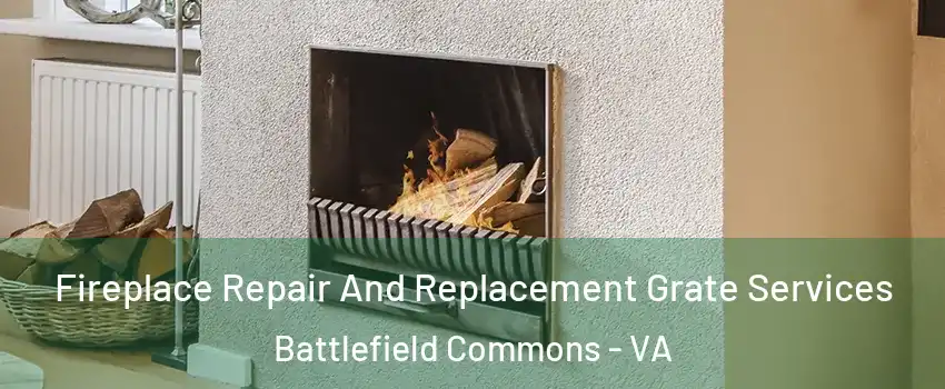Fireplace Repair And Replacement Grate Services Battlefield Commons - VA