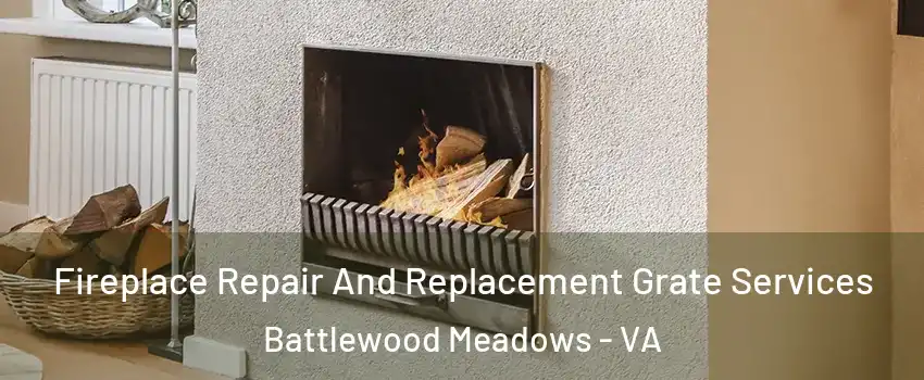 Fireplace Repair And Replacement Grate Services Battlewood Meadows - VA