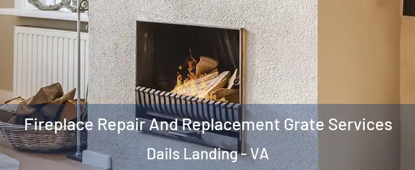 Fireplace Repair And Replacement Grate Services Dails Landing - VA