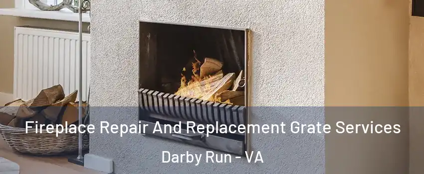 Fireplace Repair And Replacement Grate Services Darby Run - VA