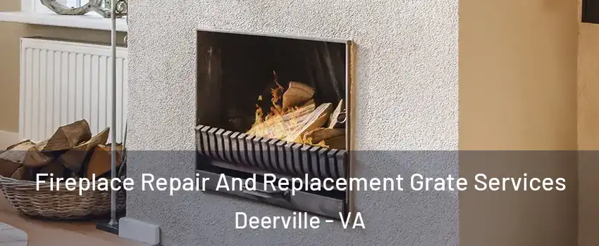 Fireplace Repair And Replacement Grate Services Deerville - VA