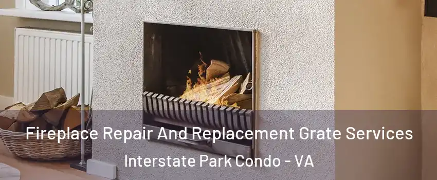 Fireplace Repair And Replacement Grate Services Interstate Park Condo - VA