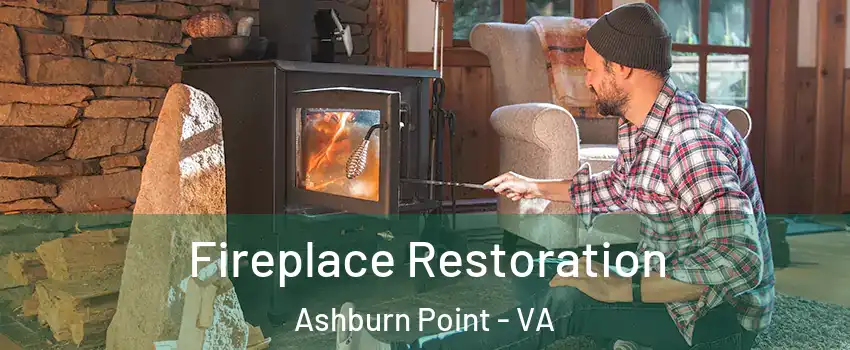 Fireplace Restoration Ashburn Point - VA