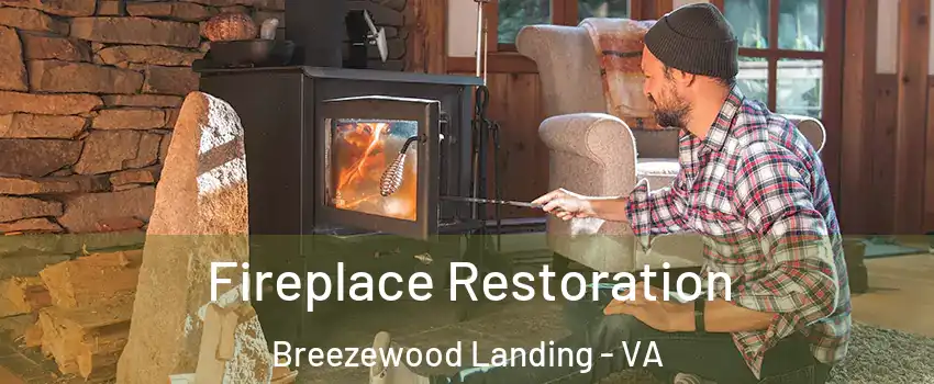 Fireplace Restoration Breezewood Landing - VA