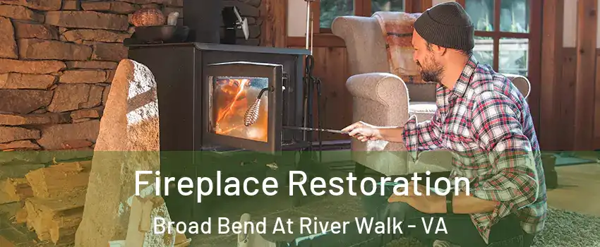 Fireplace Restoration Broad Bend At River Walk - VA