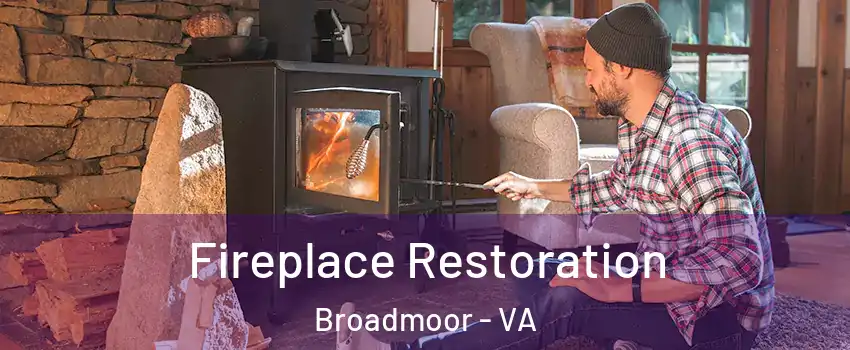 Fireplace Restoration Broadmoor - VA