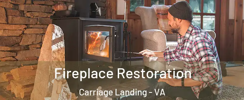 Fireplace Restoration Carriage Landing - VA