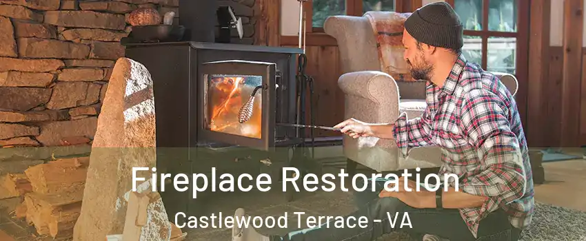 Fireplace Restoration Castlewood Terrace - VA