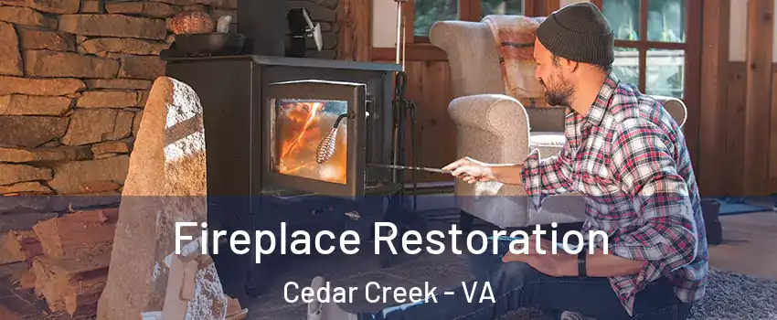 Fireplace Restoration Cedar Creek - VA