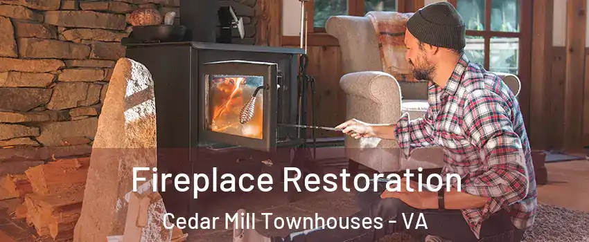 Fireplace Restoration Cedar Mill Townhouses - VA