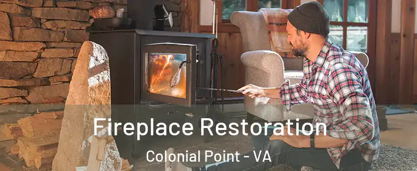 Fireplace Restoration Colonial Point - VA