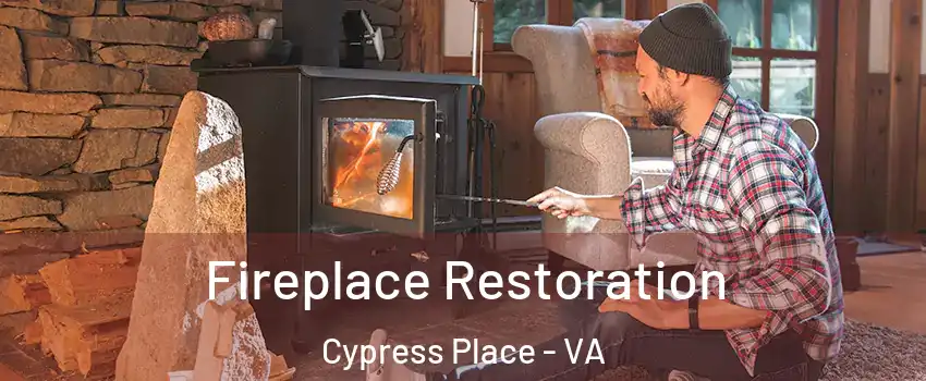 Fireplace Restoration Cypress Place - VA