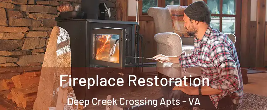 Fireplace Restoration Deep Creek Crossing Apts - VA