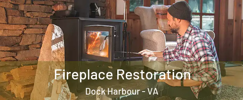 Fireplace Restoration Dock Harbour - VA