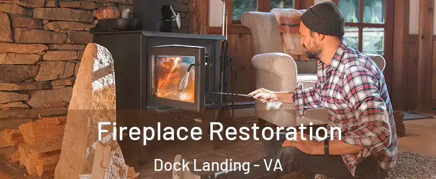 Fireplace Restoration Dock Landing - VA