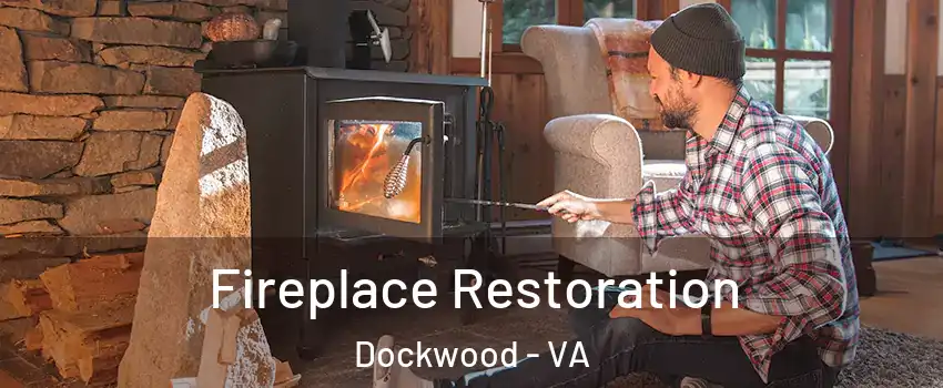 Fireplace Restoration Dockwood - VA
