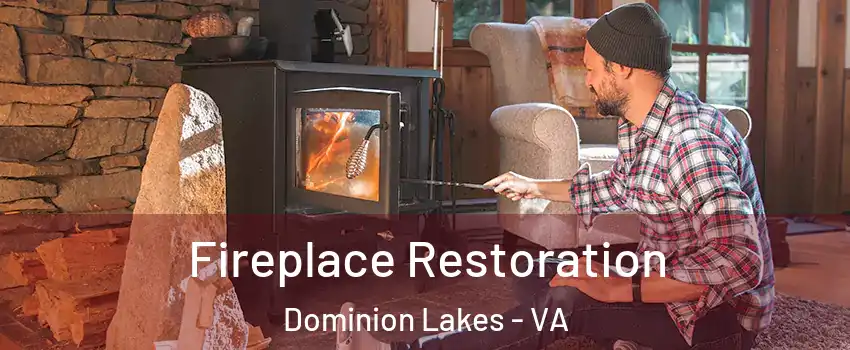 Fireplace Restoration Dominion Lakes - VA