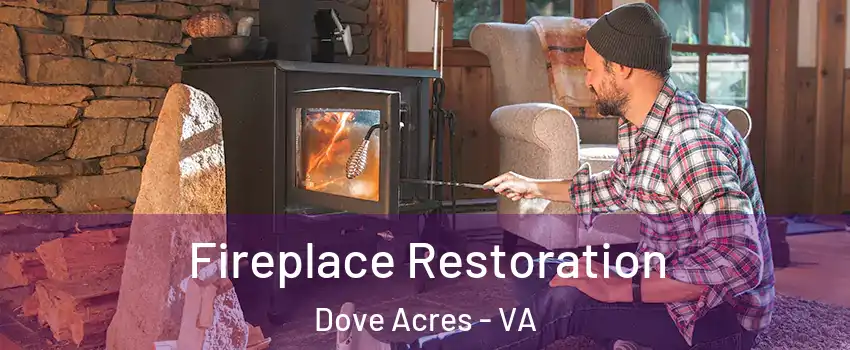 Fireplace Restoration Dove Acres - VA