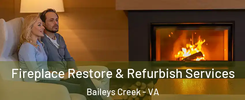 Fireplace Restore & Refurbish Services Baileys Creek - VA