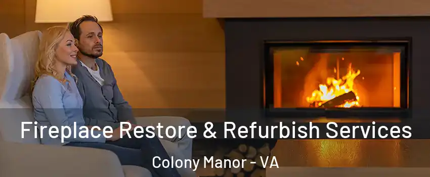 Fireplace Restore & Refurbish Services Colony Manor - VA