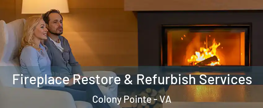 Fireplace Restore & Refurbish Services Colony Pointe - VA