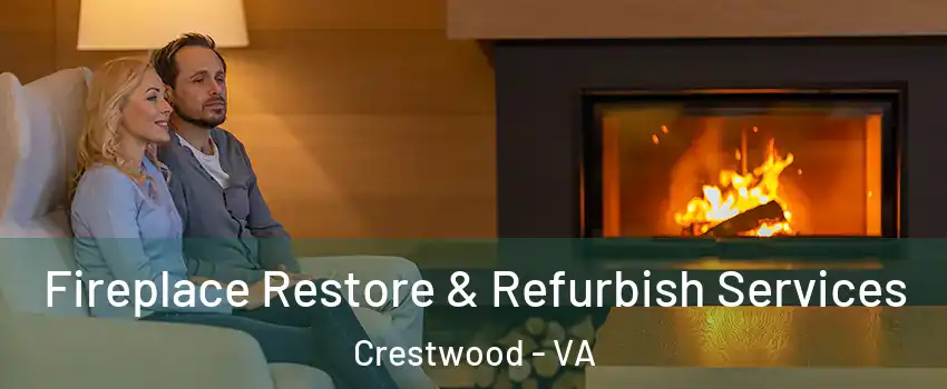 Fireplace Restore & Refurbish Services Crestwood - VA
