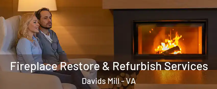 Fireplace Restore & Refurbish Services Davids Mill - VA