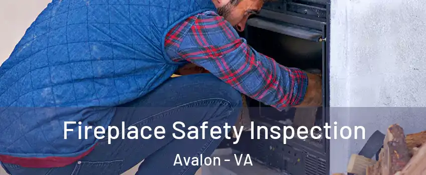 Fireplace Safety Inspection Avalon - VA