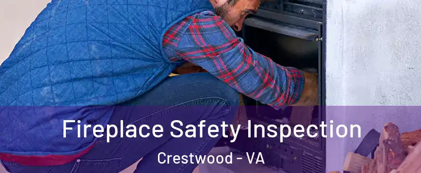 Fireplace Safety Inspection Crestwood - VA