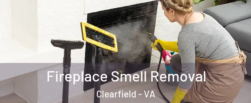 Fireplace Smell Removal Clearfield - VA