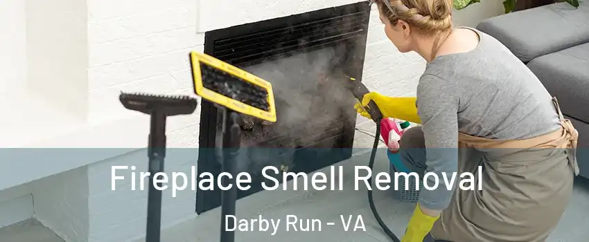 Fireplace Smell Removal Darby Run - VA