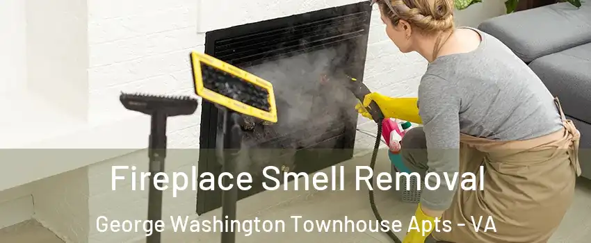 Fireplace Smell Removal George Washington Townhouse Apts - VA