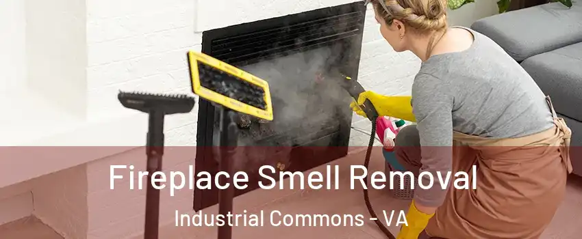 Fireplace Smell Removal Industrial Commons - VA