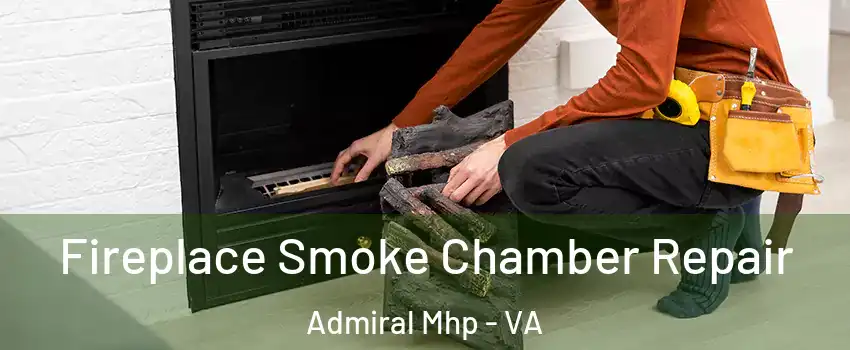 Fireplace Smoke Chamber Repair Admiral Mhp - VA