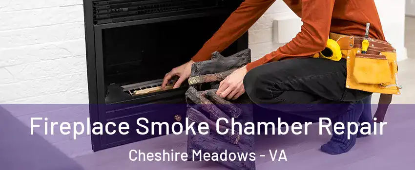Fireplace Smoke Chamber Repair Cheshire Meadows - VA
