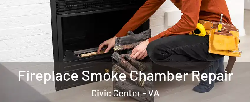Fireplace Smoke Chamber Repair Civic Center - VA
