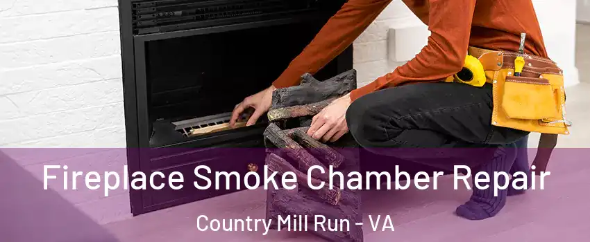 Fireplace Smoke Chamber Repair Country Mill Run - VA