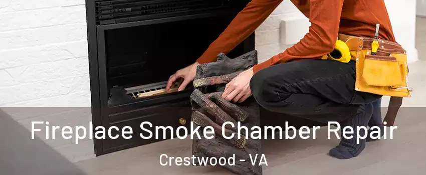 Fireplace Smoke Chamber Repair Crestwood - VA