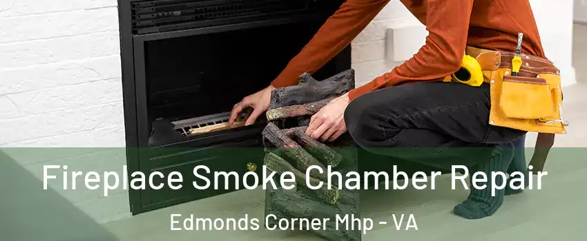 Fireplace Smoke Chamber Repair Edmonds Corner Mhp - VA