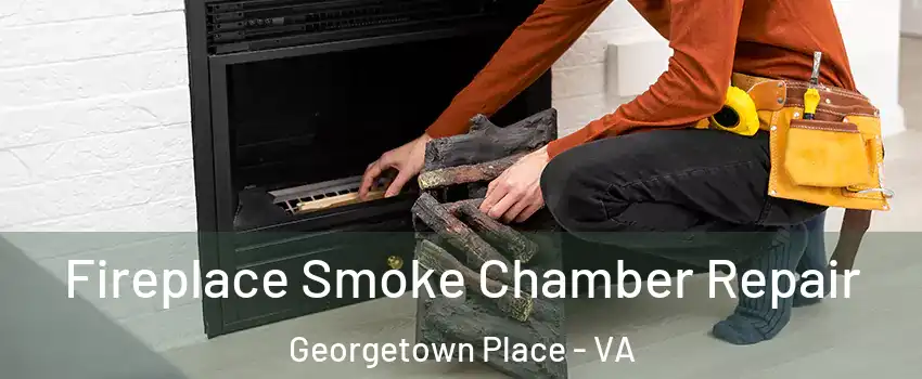 Fireplace Smoke Chamber Repair Georgetown Place - VA