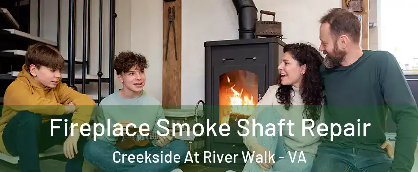 Fireplace Smoke Shaft Repair Creekside At River Walk - VA