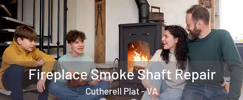 Fireplace Smoke Shaft Repair Cutherell Plat - VA