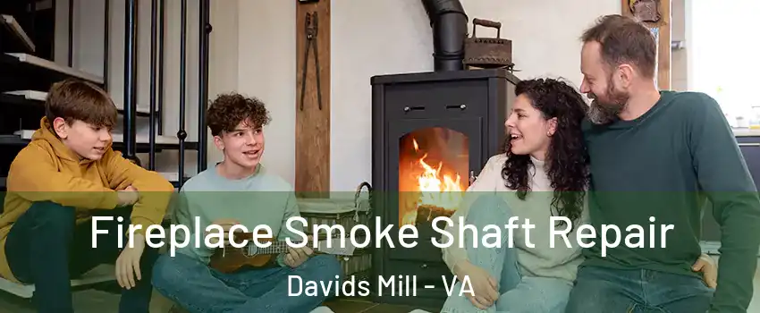Fireplace Smoke Shaft Repair Davids Mill - VA
