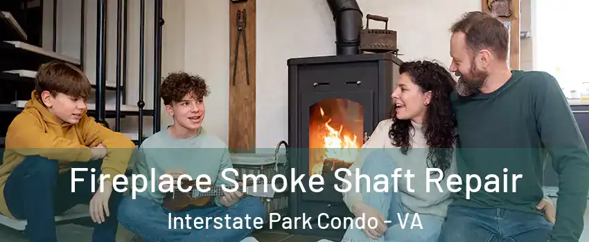 Fireplace Smoke Shaft Repair Interstate Park Condo - VA