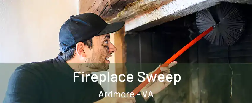 Fireplace Sweep Ardmore - VA