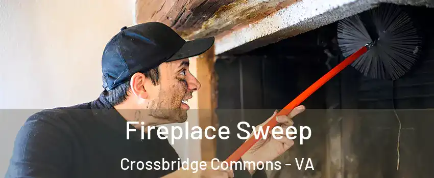 Fireplace Sweep Crossbridge Commons - VA
