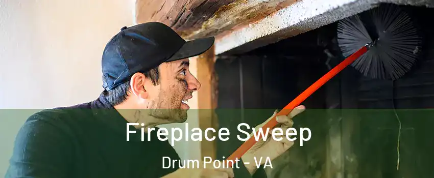 Fireplace Sweep Drum Point - VA