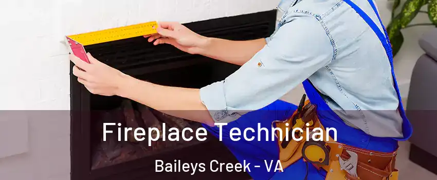 Fireplace Technician Baileys Creek - VA